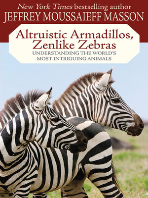 cover image of Altruistic Armadillos, Zenlike Zebras